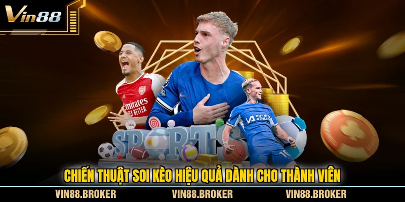 Chiến thuật soi kèo hiệu quả dành cho thành viên
