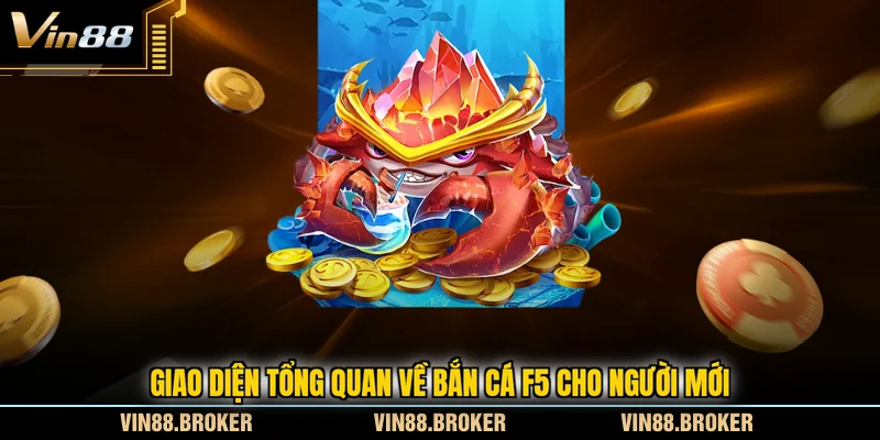 Giao diện tổng quan về bắn cá F5 cho người mới